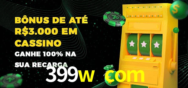 399w com melhor bônus de depósito