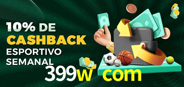10% de bônus de cashback na 399w com